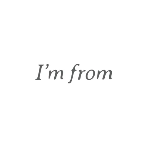 I'm From